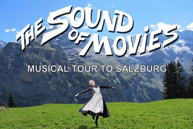 Sound of Movies: Musical Tour to Salzburg from Vienna - Where you meet, where you end, and what to bring